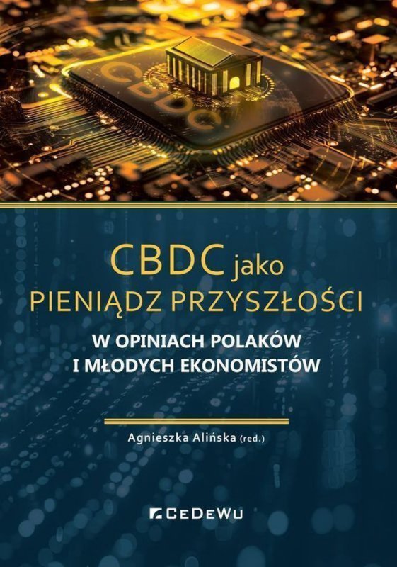 CBDC jako pieniądz przyszłości w opiniach Polaków i młodych ekonomistów