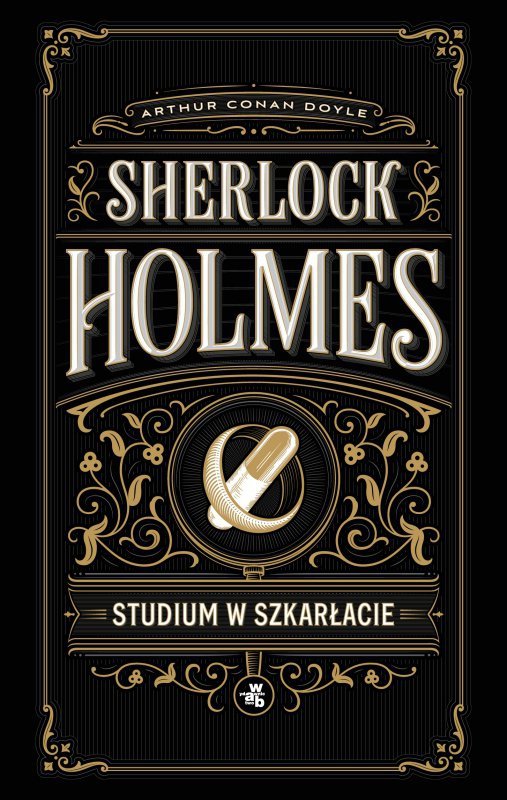 Sherlock Holmes. Studium w szkarłacie. Sherlock Holmes