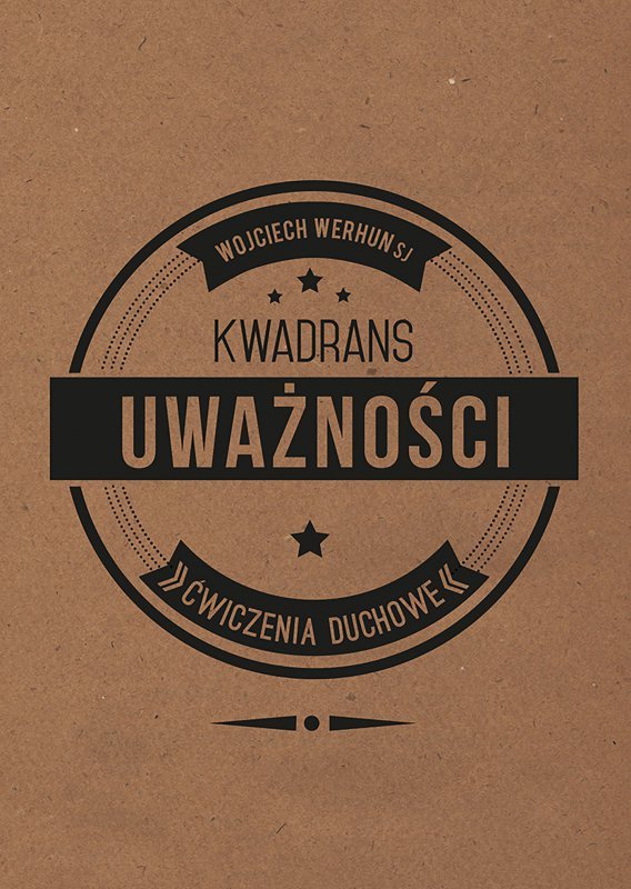 Kwadrans uważności. Ćwiczenia duchowe wyd. 2