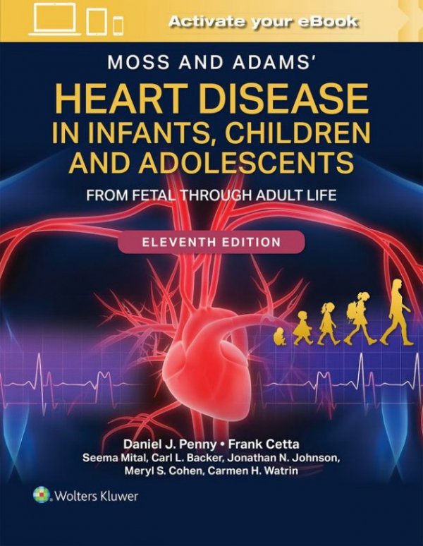 Moss and Adams' Heart Disease in Infants, Children, and Adolescents Print + eBook with Multimedia: From Fetal Through Adult