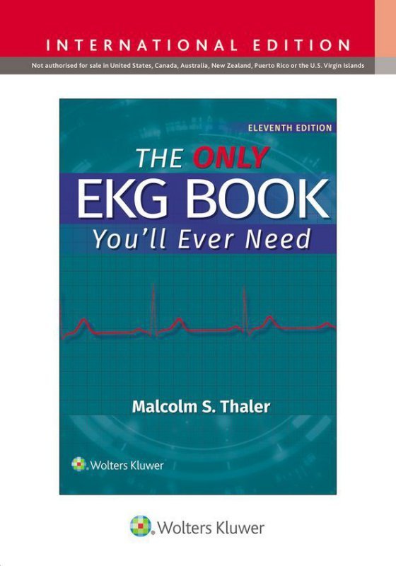 The Only EKG Book You'll Ever Need