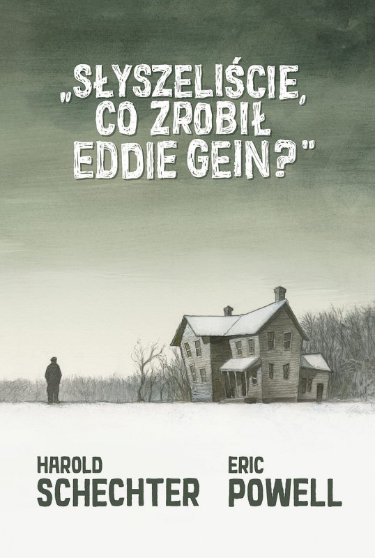 Słyszeliście, co zrobił Eddie Gein? wyd. 2