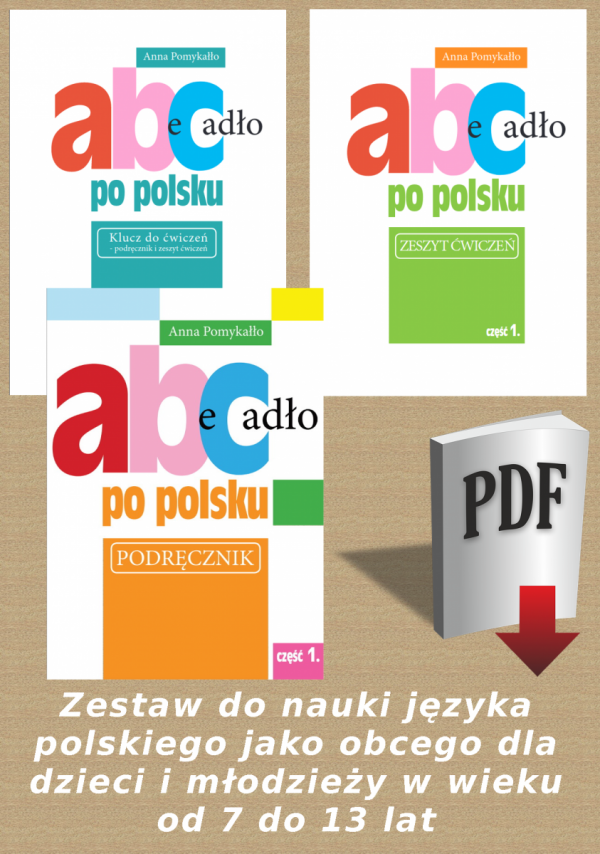 Abecadło po polsku. Zestaw do nauki języka polskiego jako obcego dla dzieci i młodzieży w wieku od 7 do 13 lat