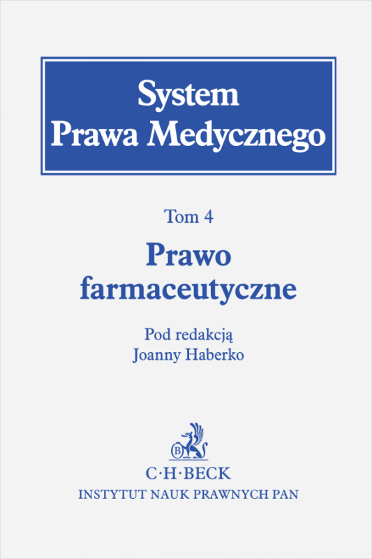 Prawo farmaceutyczne. System Prawa Medycznego. Tom 4