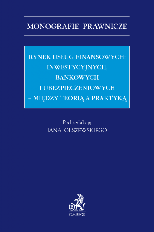 Rynek usług finansowych: inwestycyjnych, bankowych i ubezpieczeniowych – między teorią a praktyką