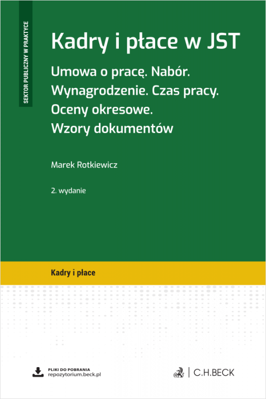 Kadry i płace w JST. Umowa o pracę. Nabór. Wynagrodzenie. Czas pracy. Oceny okresowe. Wzory dokumentów