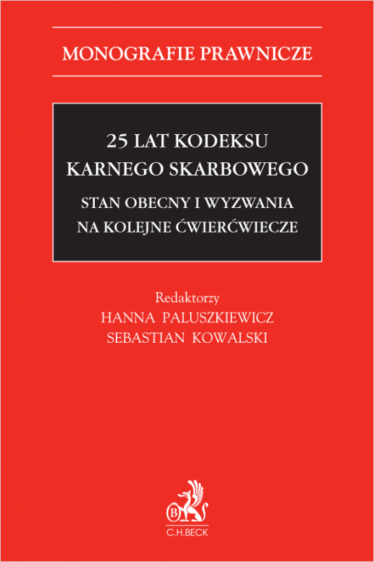 25 lat Kodeksu karnego skarbowego. Stan obecny i wyzwania na kolejne ćwierćwiecze