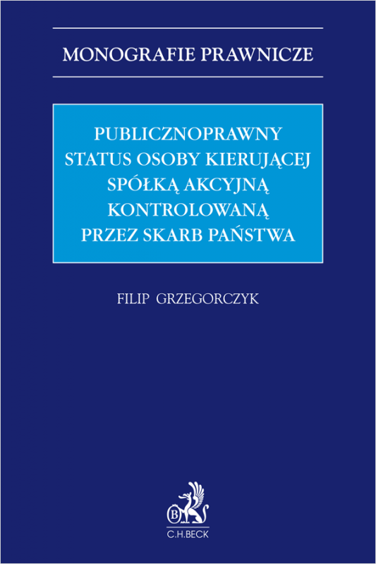 Publicznoprawny status osoby kierującej spółką akcyjną kontrolowaną przez Skarb Państwa