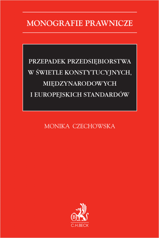 Przepadek przedsiębiorstwa w świetle konstytucyjnych, międzynarodowych i europejskich standardów