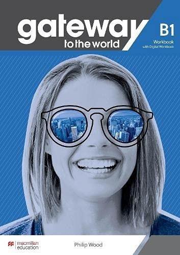 Gateway to the World B1. Workbook + Digital Workbook. Macmillan