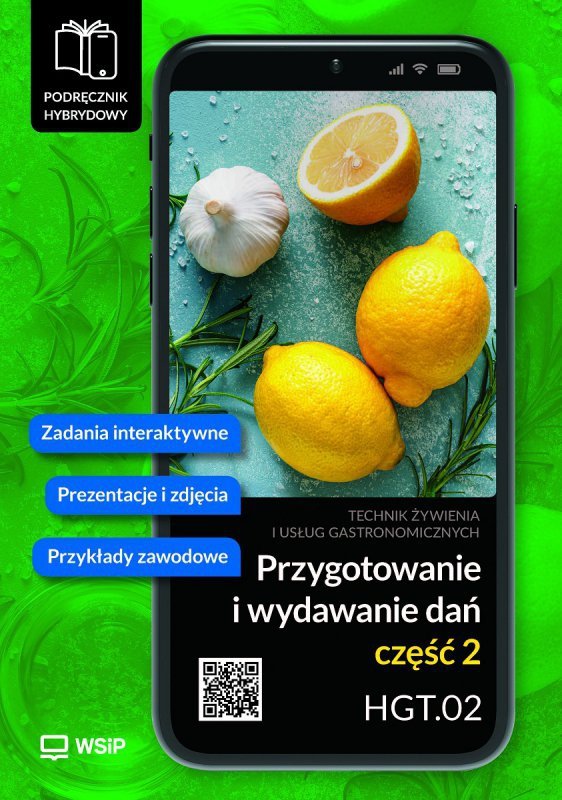 Przygotowanie i wydawanie dań. Kwalifikacja HGT.02. Podręcznik do zawodu kucharz, technik żywienia i