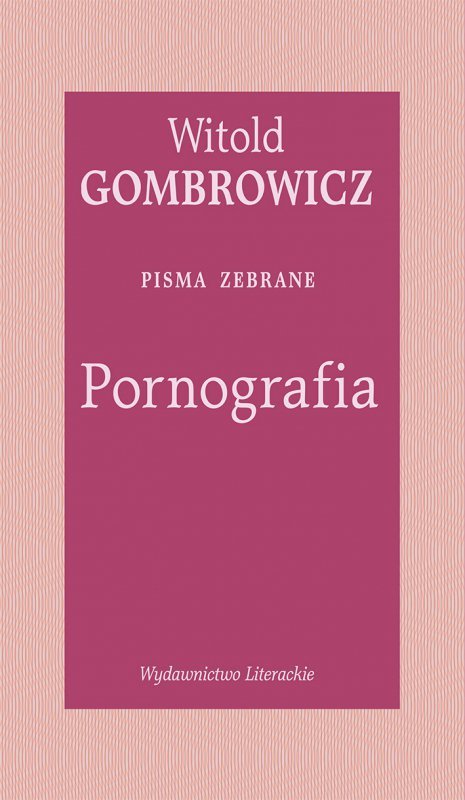Pornografia. Pisma zebrane