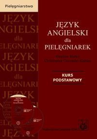 Język angielski dla pielęgniarek. Kurs podstawowy