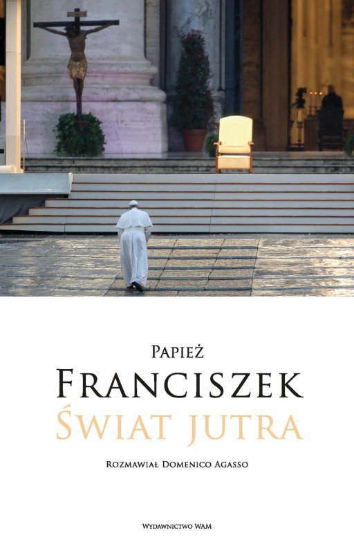 Świat jutra. Papież Franciszek