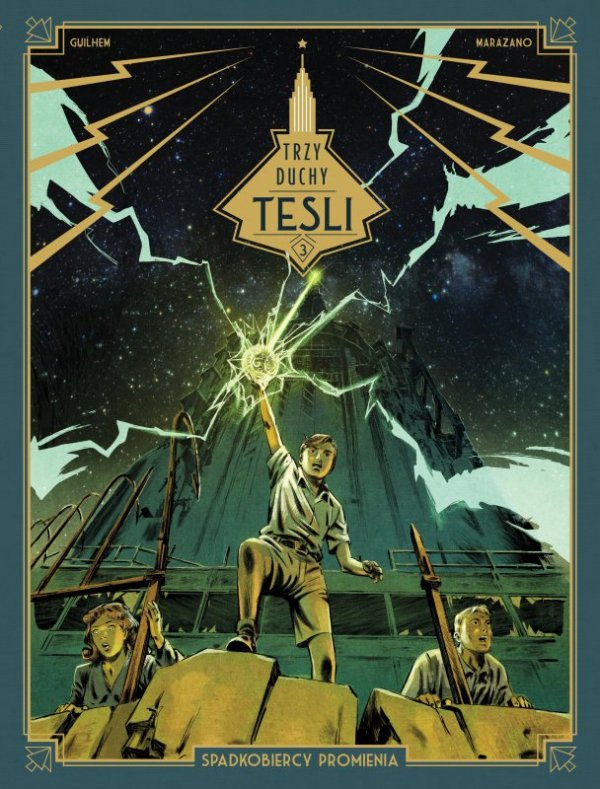Trzy duchy Tesli. Spadkobiercy promienia. Tom 3