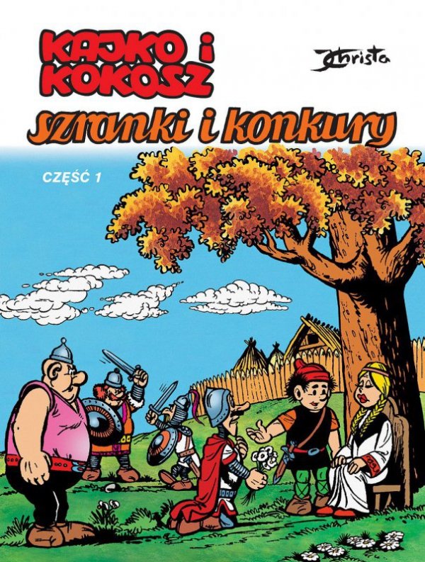 Kajko i Kokosz. Szranki i konkury. Część 1