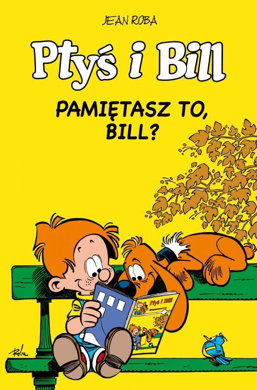 Ptyś i Bill. Pamiętasz to, Bill? Tom 11