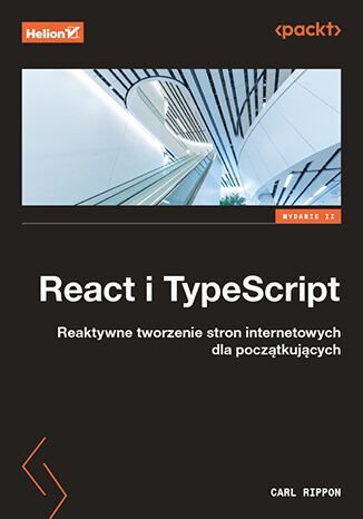 React i TypeScript. Reaktywne tworzenie stron internetowych dla początkujących