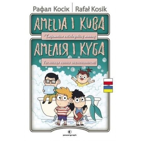 Amelia i Kuba. Tajemnica celebryckiej wanny. Wersja dwujęzyczna polsko-ukraińska