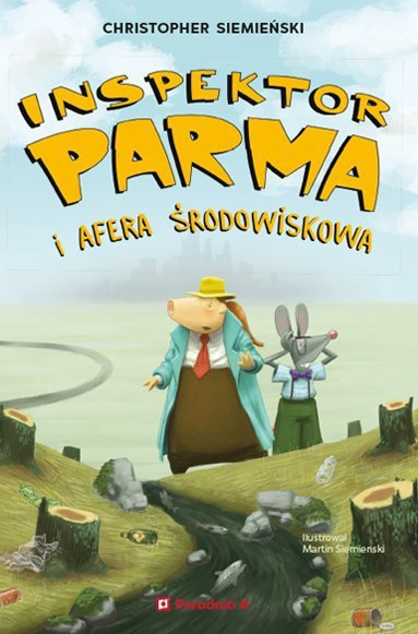 Inspektor Parma i afera środowiskowa. Inspektor Parma. Tom 2