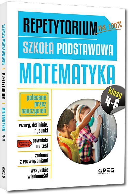 Repetytorium na 100%. Szkoła Podstawowa. Matematyka. Klasy 4-6 2025