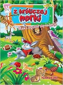 Z króliczej norki. Maks zgubił się w lesie