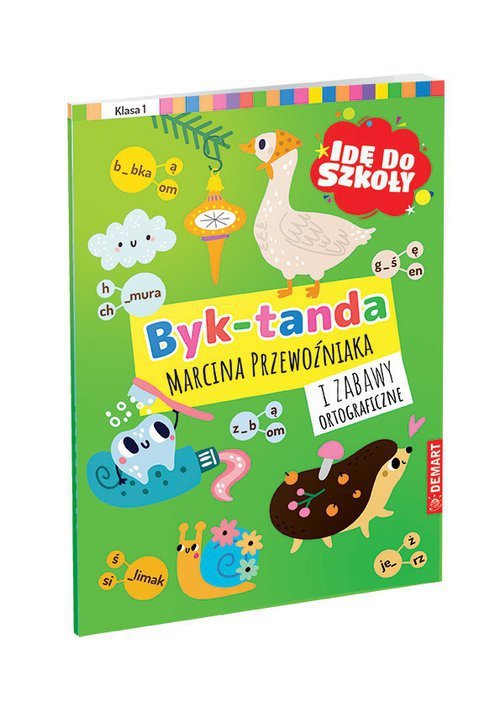 Idę do szkoły. Byk-tanda i zabawy ortograficzne. Klasa 1