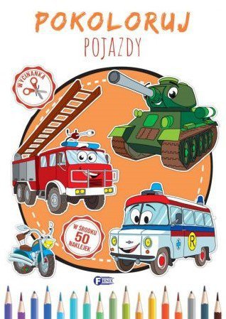Pokoloruj. Pojazdy. Wydawnictwo Fenix