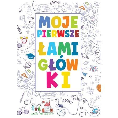 Moje pierwsze łamigłówki. Wydawnictwo Fenix