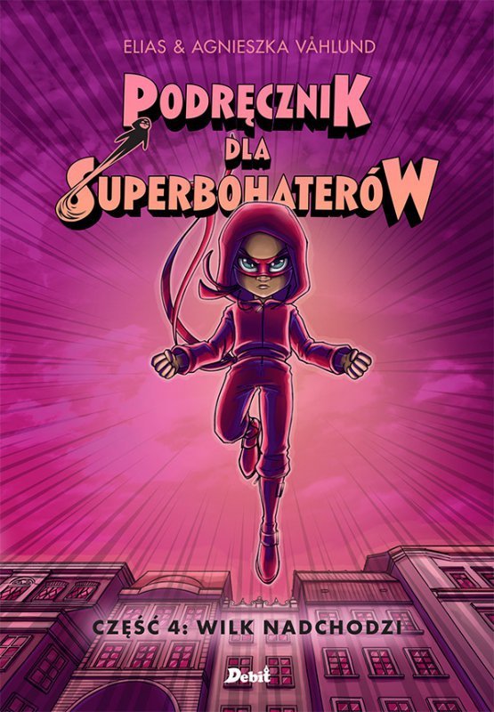 Wilk nadchodzi. Podręcznik dla superbohaterów. Część 4