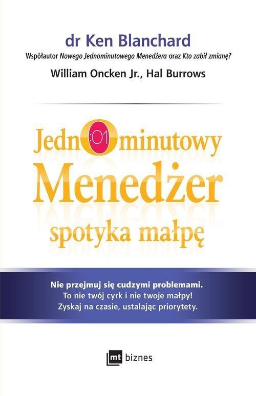 Jednominutowy Menedżer spotyka małpę. Wydawnictwo MT Biznes
