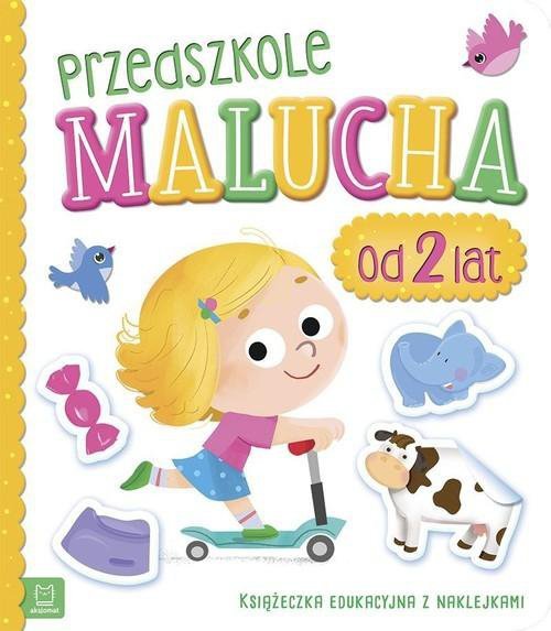 Przedszkole malucha od 2 lat. Książeczka edukacyjna z naklejkami
