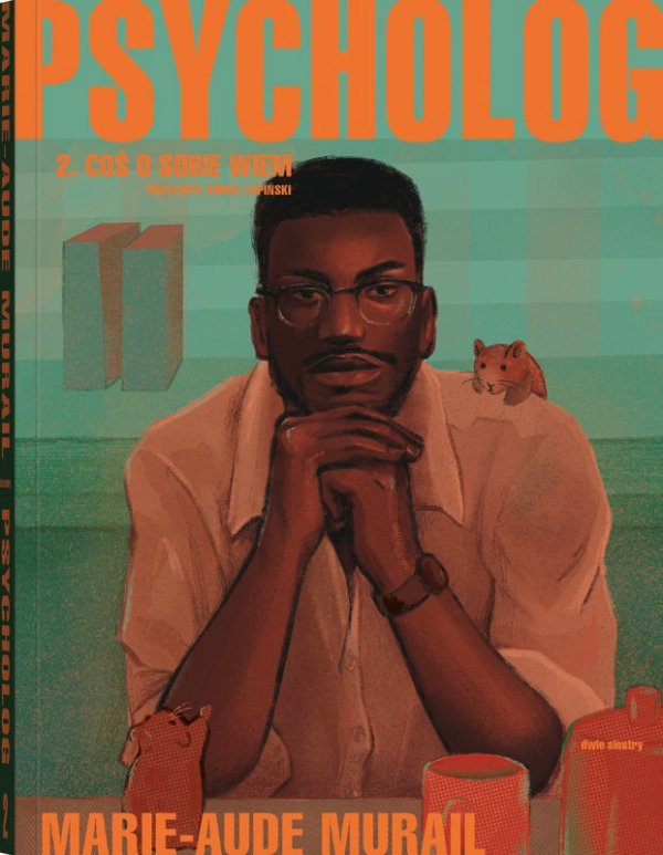 Coś o sobie wiem. Psycholog. Tom 2