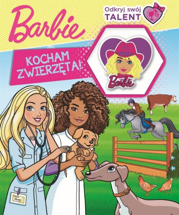 Barbie. Kocham zwierzęta. Odkryj swój talent. Część 1