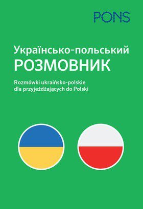 PONS. Rozmówki ukraińsko-polskie dla przyjeżdżających do Polski wyd. 1