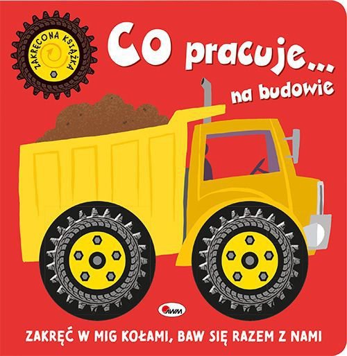 Zakręcona książka. Co jedzie…? Na budowie