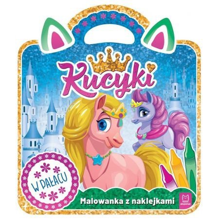 Kucyki. Malowanka z naklejkami. W pałacu