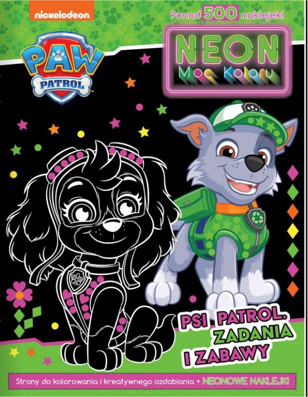 Psi Patrol. Neon. Moc koloru. Psi Patrol. Zadania i zabawy