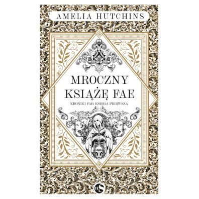 Mroczny książę Fae. Kroniki Fae. Tom 1