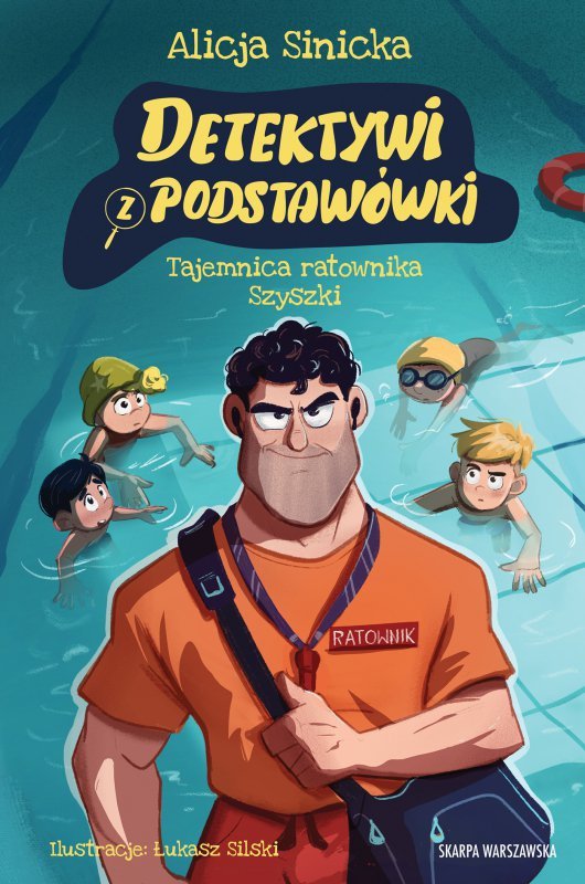Tajemnica ratownika Szyszki. Detektywi z podstawówki. Tom 7
