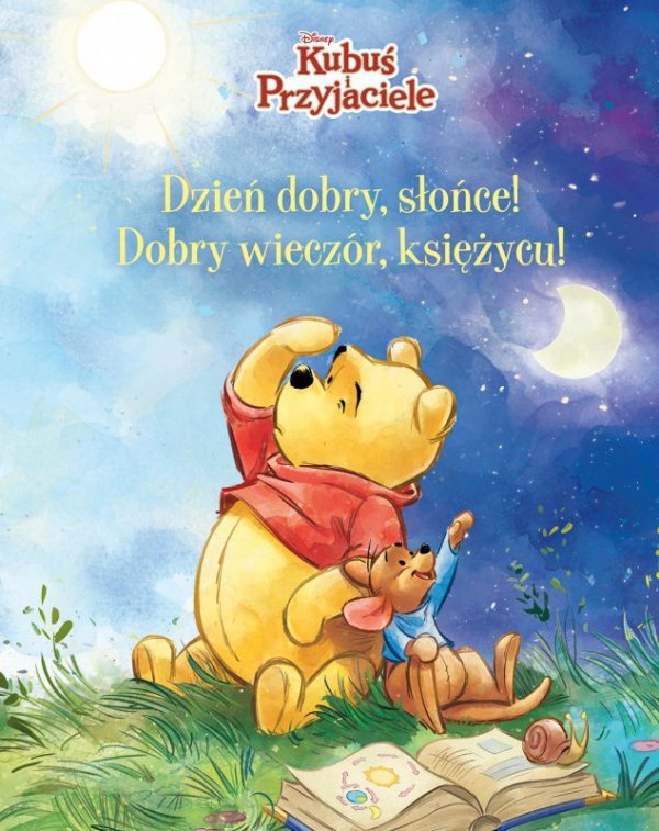 Dzień dobry, Słońce! Dobry wieczór, Księżycu! Disney Kubuś i Przyjaciele