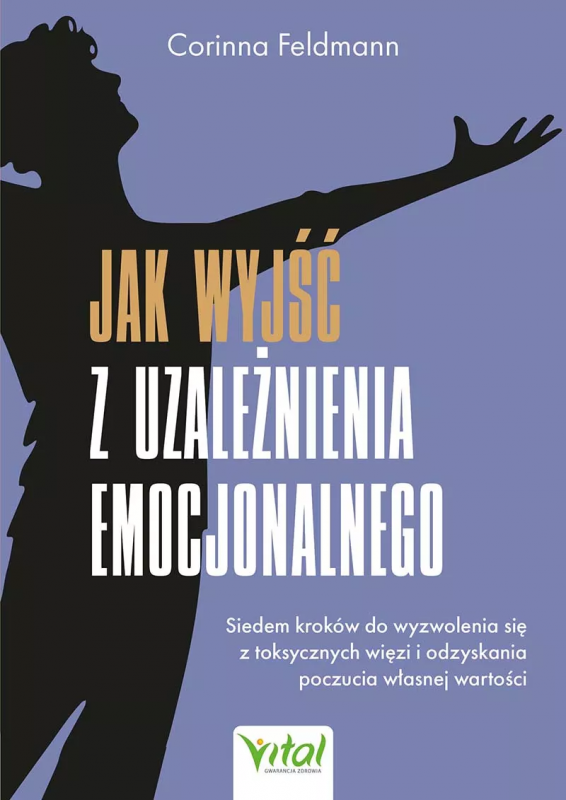 Jak wyjść z uzależnienia emocjonalnego