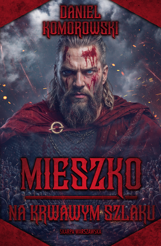 Na krwawym szlaku. Mieszko. Tom 3