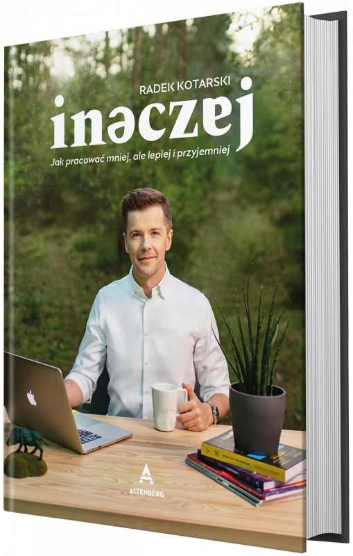 Inaczej. Jak pracować mniej, ale lepiej i przyjemniej