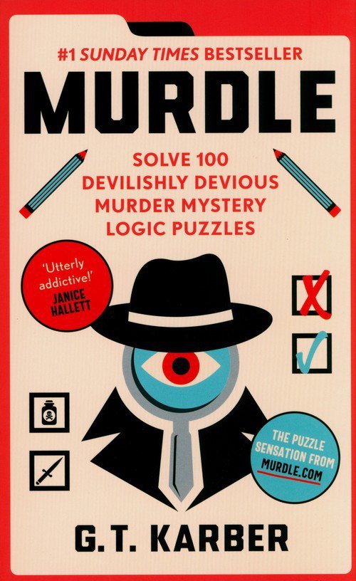 Murdle: #1 SUNDAY TIMES BESTSELLER: Solve 100 Devilishly Devious Murder