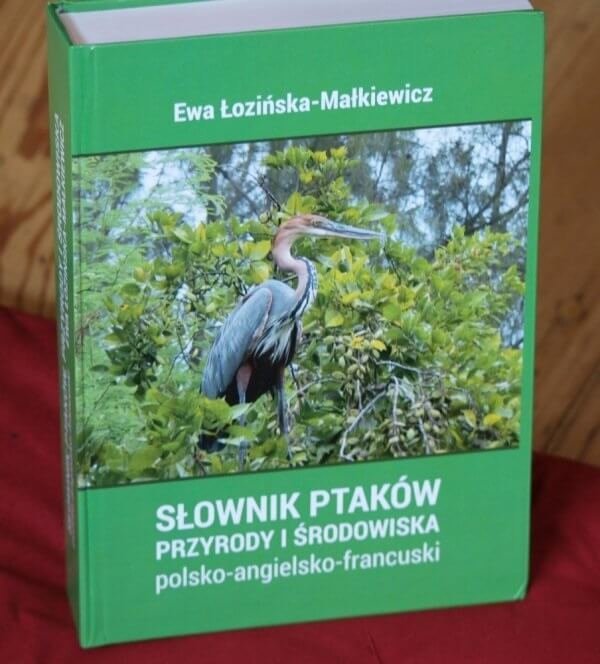 Słownik ptaków, przyrody i środowiska polsko-angielsko-francuski z łacińskimi nazwami ptaków. Tom I