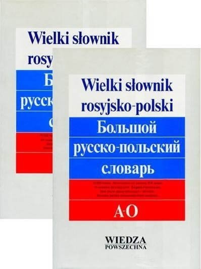 Wielki słownik rosyjsko-polski T. 1 A-O, T. 2 P-Ja