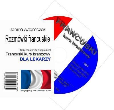 Francuski dla lekarzy. Słownictwo branżowe na CD MP3