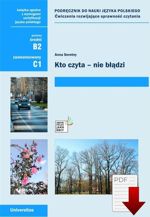 Kto czyta - nie błądzi. Podręcznik do nauki języka polskiego. Ćwiczenia rozwijające sprawność czytania (B2, C1) EBOOK