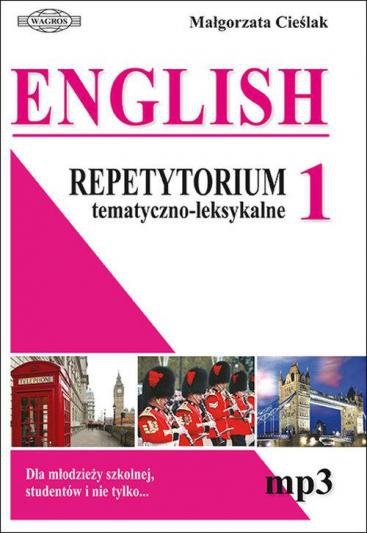 English. Repetytorium tematyczno-leksykalne. Część 1 + nagrania mp3 do pobrania 